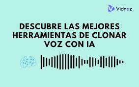 Clonación y modulación de voz1
