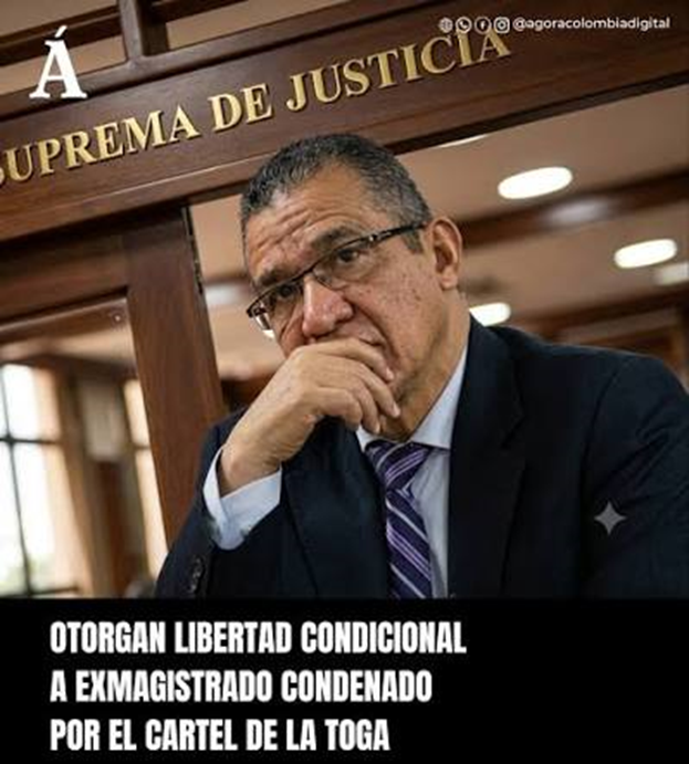 Exmagistrado vinculado al cartel de la toga obtiene libertad condicional