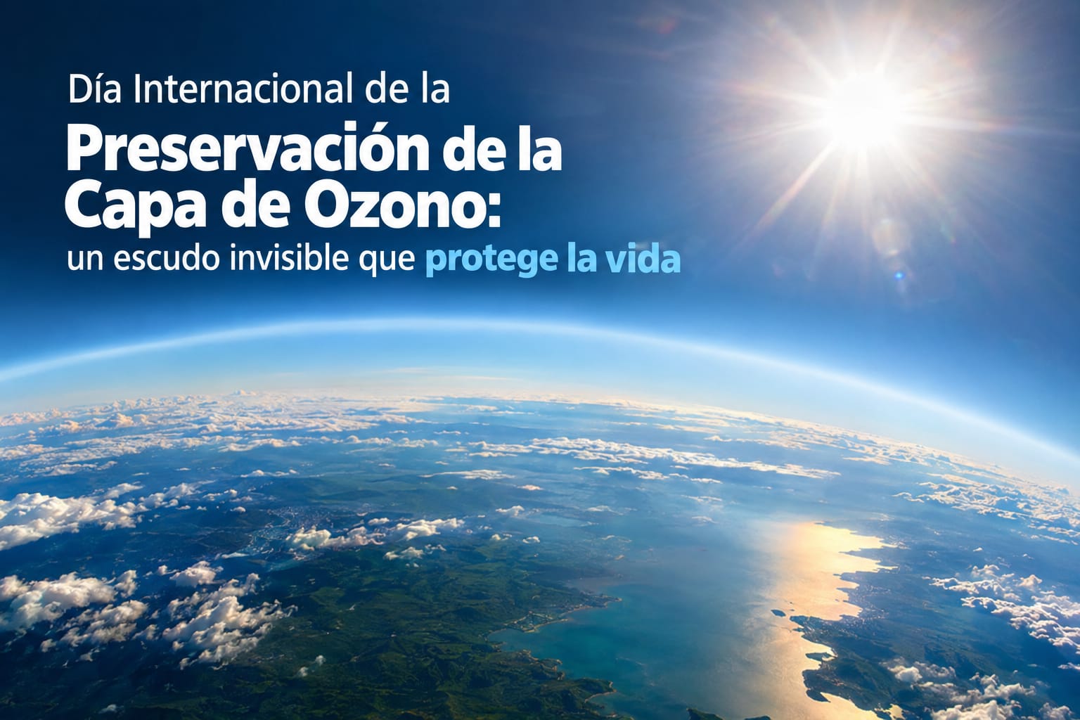 La capa de ozono es un escudo natural que protege la vida en la Tierra de la radiación ultravioleta.